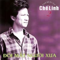 The Best Of Chế Linh 2 (Đôi Mắt Người Xưa)