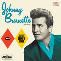 Johnny Burnette Plus Johnny Burnette Sings