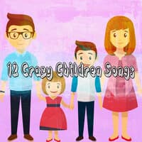 12 Crazy Children Songs