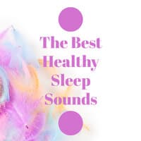 The Best Healthy Sleep Sounds