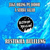 Jaga Orang Pu Jodoh X Serba Salah