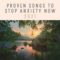 Proven Songs to Stop Anxiety Now 2021