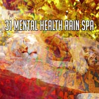 31 Mental Health Rain Spa