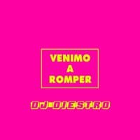 Venimo A Romper