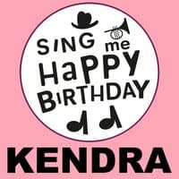 Happy Birthday Kendra, Vol. 1