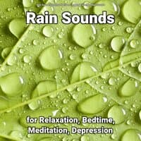 Rain Sounds for Relaxation, Bedtime, Meditation, Depression