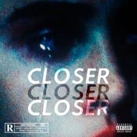 CLOSER