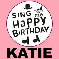 Happy Birthday Katie, Vol. 1