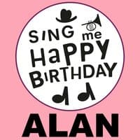 Happy Birthday Alan, Vol. 1