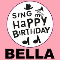 Happy Birthday Bella, Vol. 1