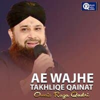 Ae Wajhe Takhliqe Qainat