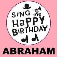 Happy Birthday Abraham, Vol. 1