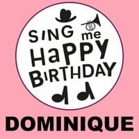 Happy Birthday Dominique, Vol. 1