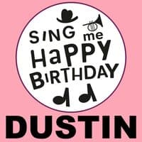 Happy Birthday Dustin, Vol. 1