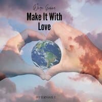 Make It With Love