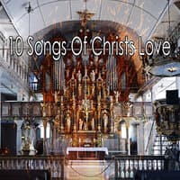 10 Songs of Christs Love