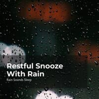 Restful Snooze With Rain