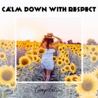 Calm Down With Respect Compilation