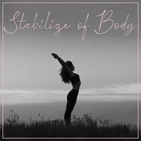 Stabilize of Body – Harmony Yoga Poses, Inner Balance, Deep Breath