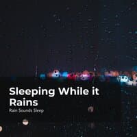 Sleeping While it Rains