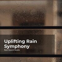 Uplifting Rain Symphony