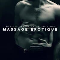 Musique sensuelle de chill-out: Massage érotique, Sexe tantrique