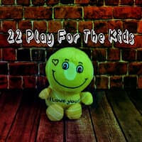 22 Play for the Kids