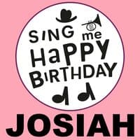 Happy Birthday Josiah, Vol. 1