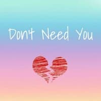 Don't Need You