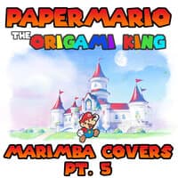 Paper Mario: The Origami King Marimba Covers, Pt. 5