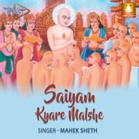 Saiyam Kyare Malshe