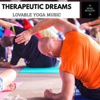 Therapeutic Dreams - Lovable Yoga Music