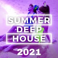 Summer Deep House 2021