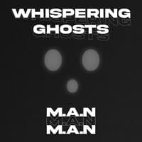 whispering ghosts