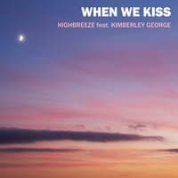 When We Kiss