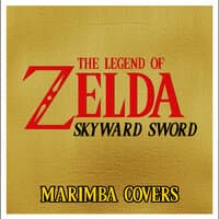 The Legend of Zelda: Skyward Sword - Marimba Covers