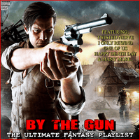 By The Gun The Ultimate Fantasy Playlist