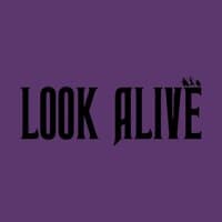 Look Alive