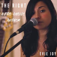 The Right - A Pro-Choice Anthem