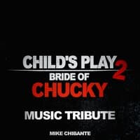 Child's Play 2 & Bride of Chucky (Music Tribute)