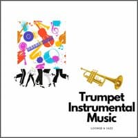 Smooth Jazz Trumpet Instrumental Music