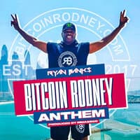 Bitcoin Rodney Anthem