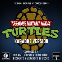 Teenage Mutant Ninja Turtles Theme (From "Teenage Mutant Ninja Turtles")