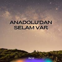 Anadolu'dan Selam Var, Vol. 23