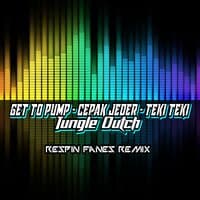 Get To Pump - Cepak Jeder - Teki Teki - Jungle Dutch