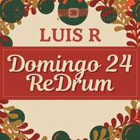 Domingo 24 (ReDrum)