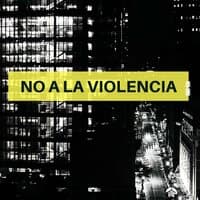 No a la Violencia