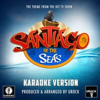 Santiago Of The Seas Main Theme (From "Santiago Of The Seas")