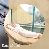 Rain Music: Delightful Rain Sound Spa Music