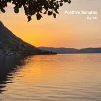 Positive Sonatas, Op. 94